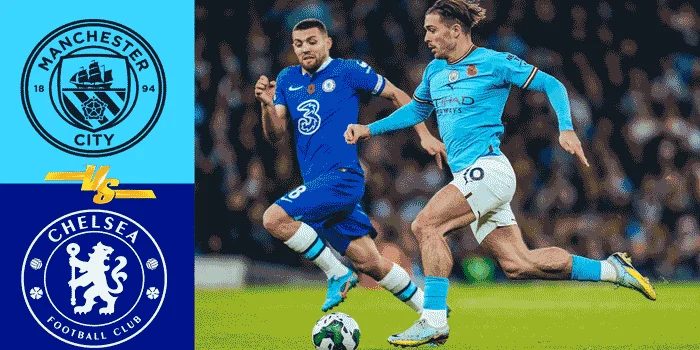 Laga Besar – Manchester City vs Chelsea 18 Agustus 2024