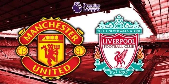 Manchester United vs Liverpool, Rivalitas Abadi Di Premier League